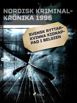 cover image of Svensk ryttarkvinna kidnappad i Belgien